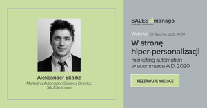 [Webinar] W stronę hiper – personalizacji – marketing automation w ecommerce A.D. 2020